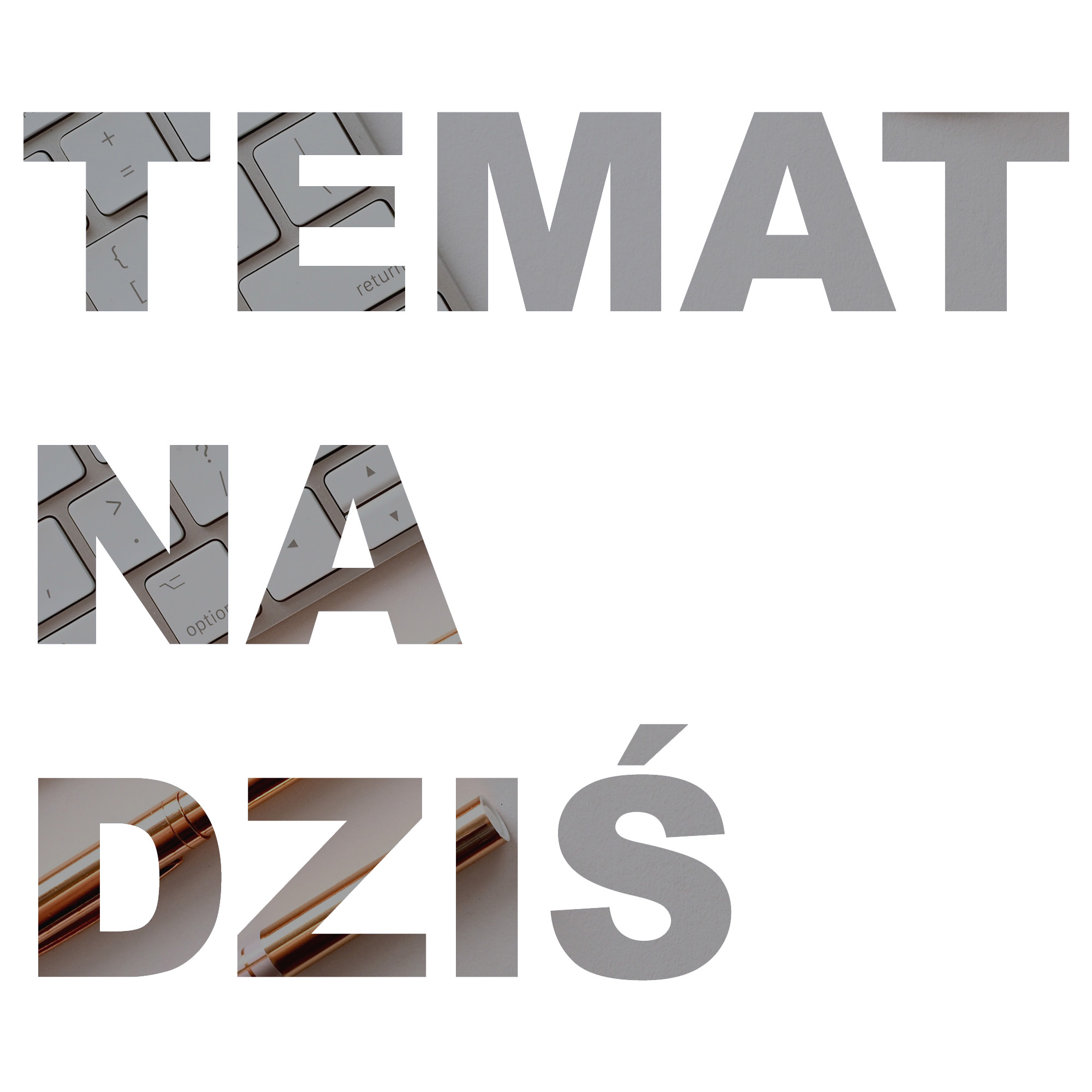 Temat Na Dziś - podcast psychologiczno-lifestyle\'owy